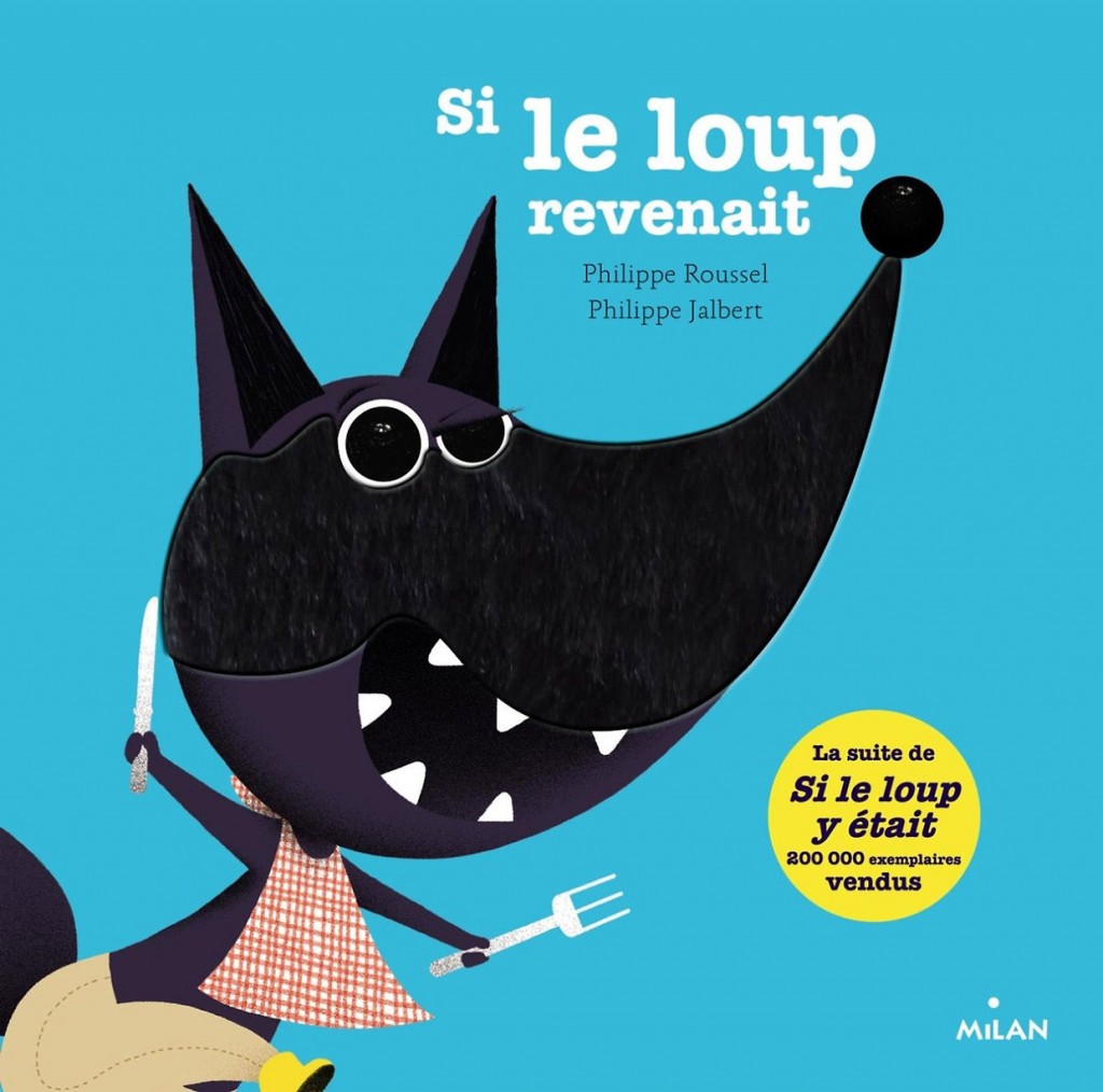 Si le loup revenait philippe jalbert éditions milan Si le loup revenait
